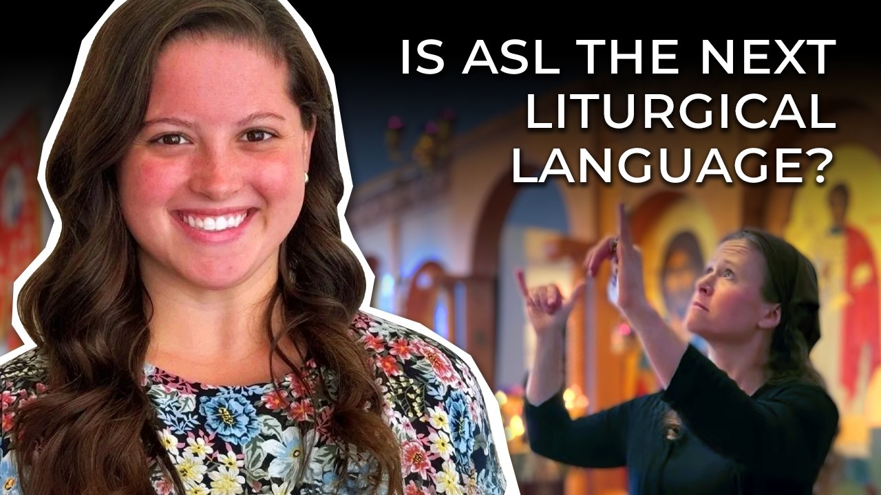 Sign Language at the Liturgy: The Orthodox Christian Deaf Association