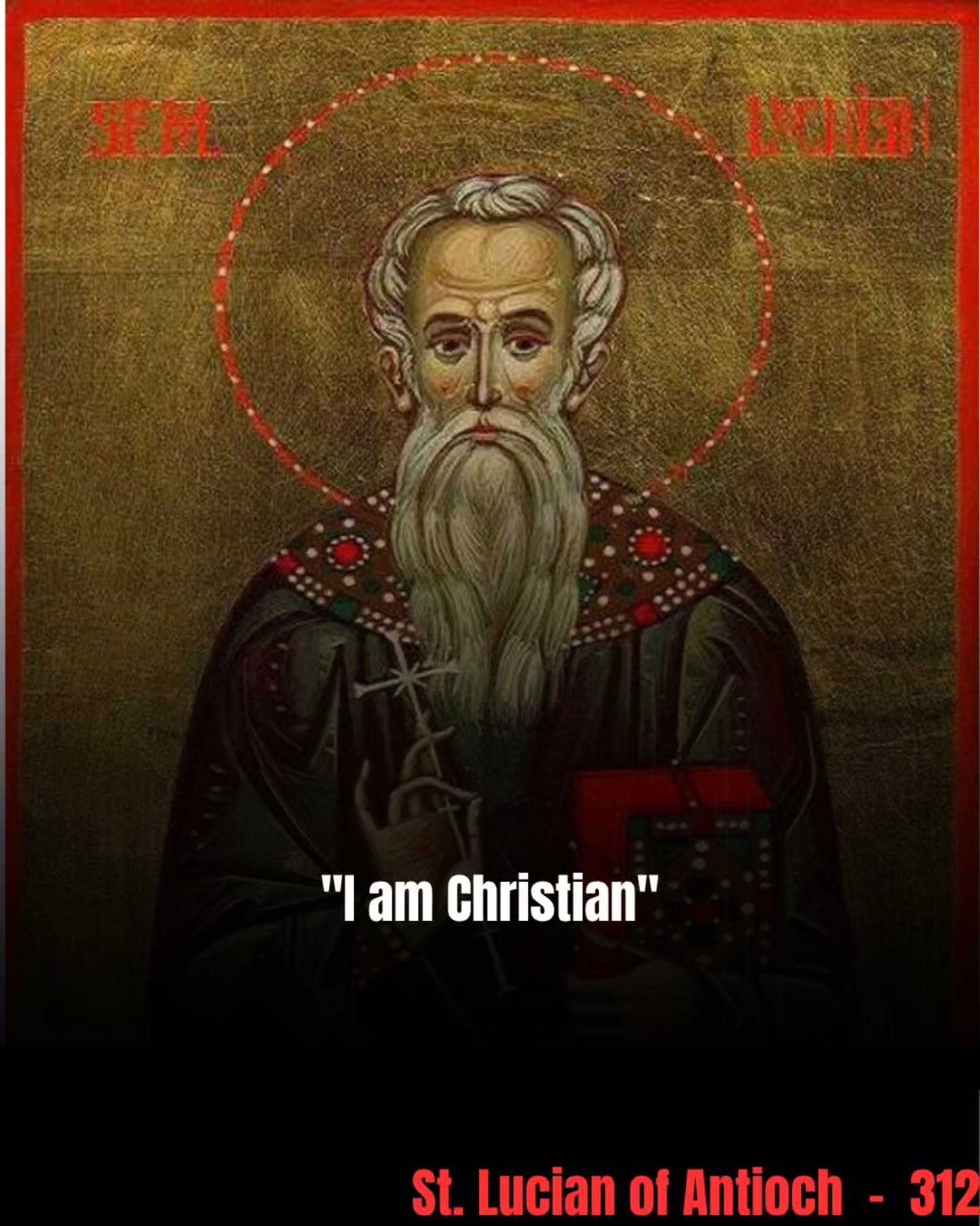 St. Lucian of Antioch: The Martyr Who Celebrated the Eucharist on His Own Chest