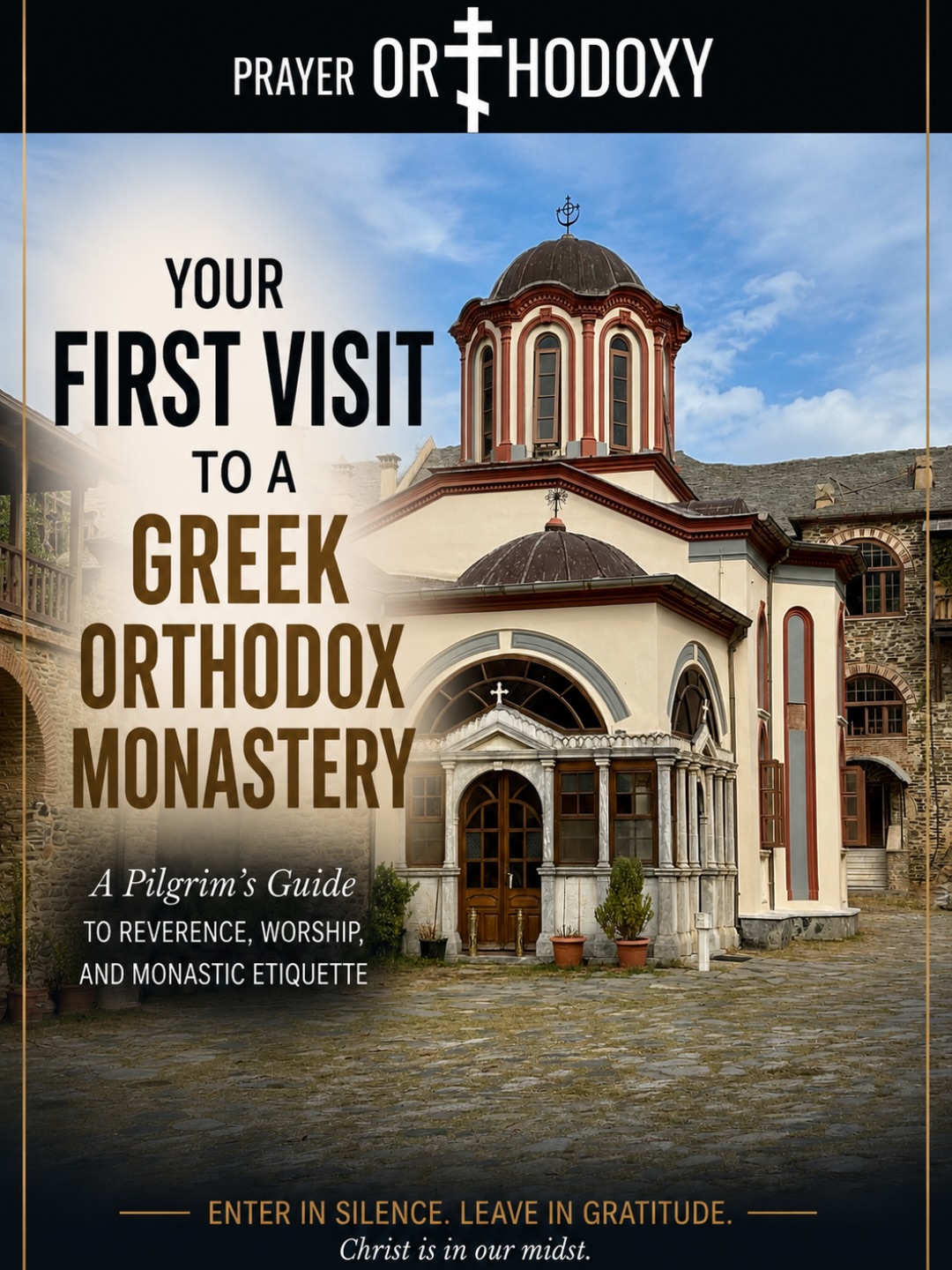 Guidance for a First Visit to an Orthodox Monastery