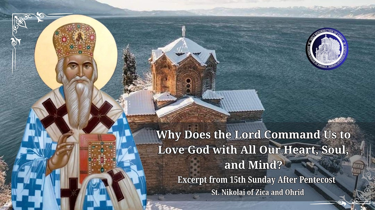 St. Nikolaj Velimirović: The Trinitarian Reason for Loving God Wholly
