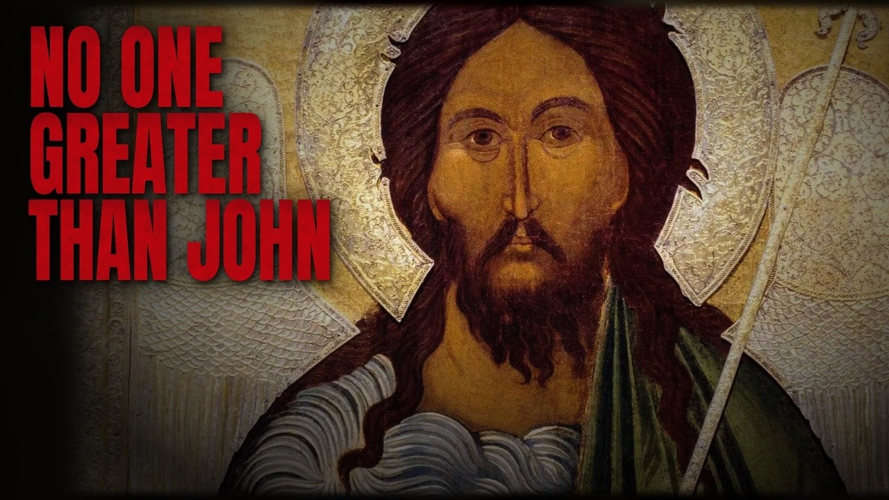 The Greatest Born of Woman: John the Baptist from the Womb to Machaerus