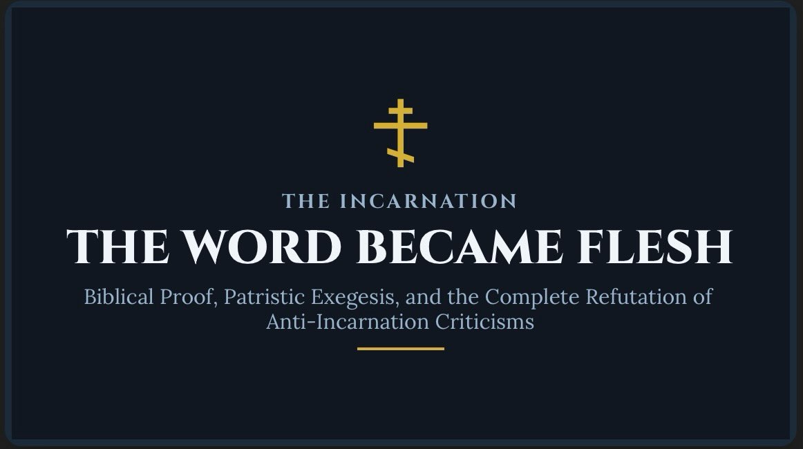 The Incarnation: Biblical Proof and Patristic Refutation of Objections
