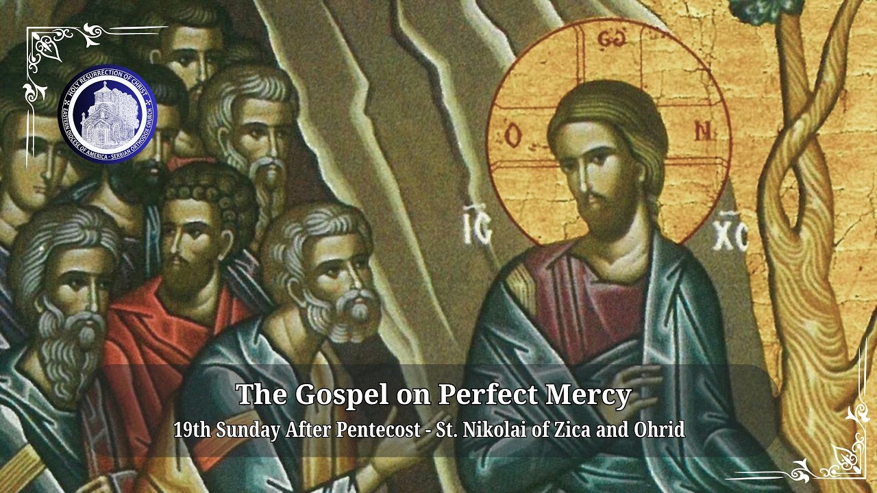 St. Nikolaj Velimirović on Mercy as Initiative and Loving Enemies
