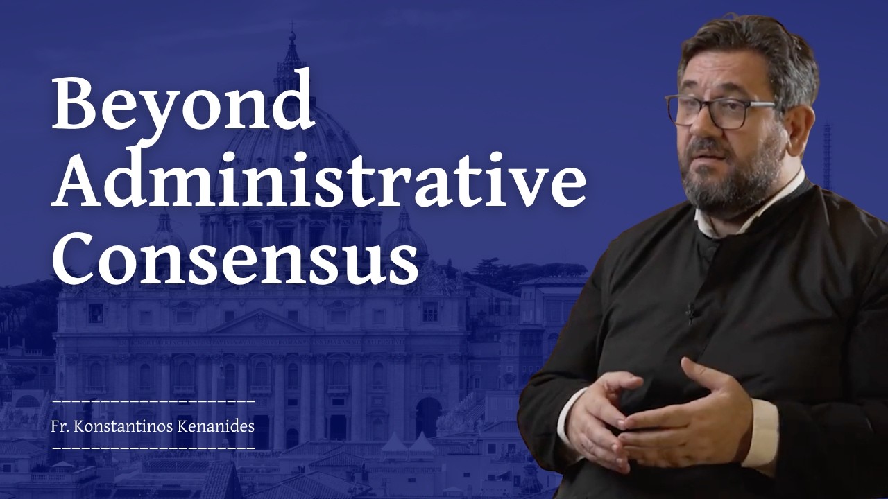 Fr. Konstantinos Kenanidis on Unity as Gift of the Holy Spirit