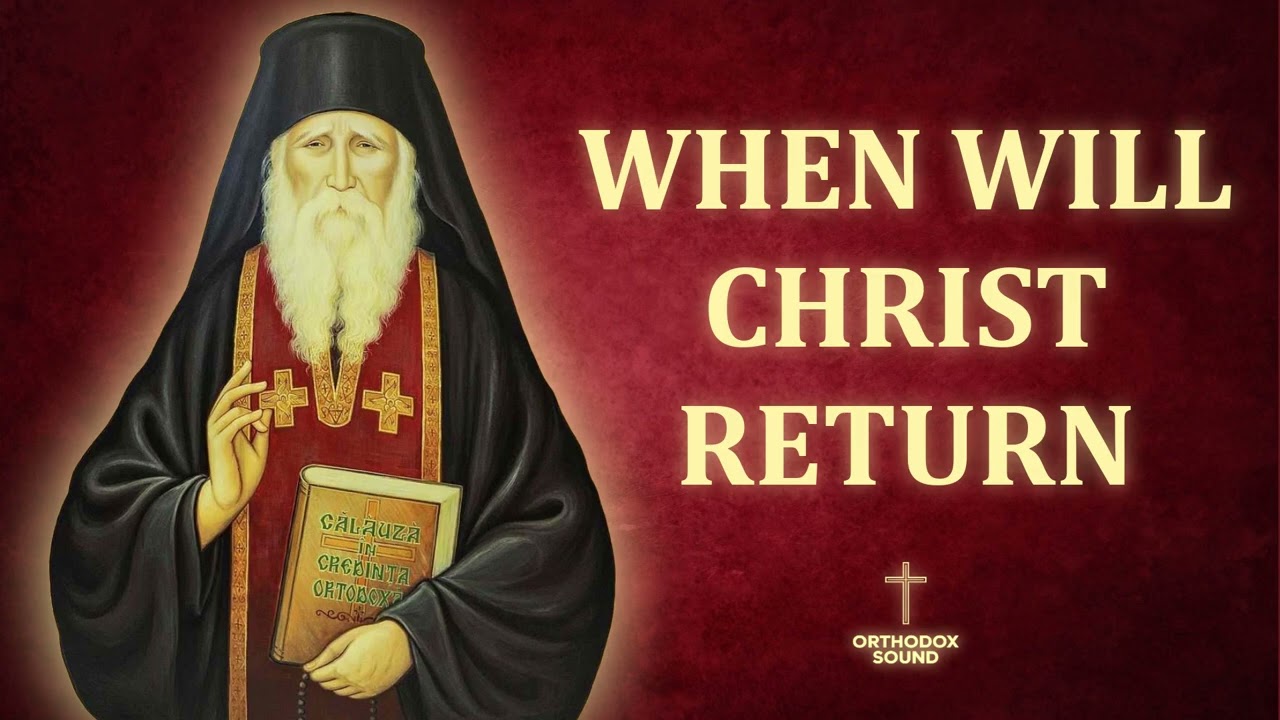 No One Knows the Day or the Hour: Elder Cleopa on the Second Coming